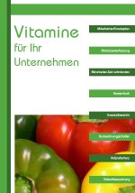 Vitamine für Ihr Unternehmen